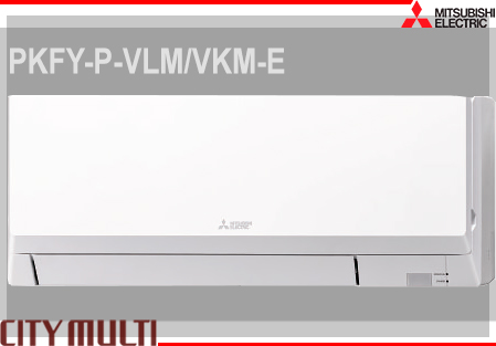 Mitsubishi Electric PKFY-P-VLM/VKM-E